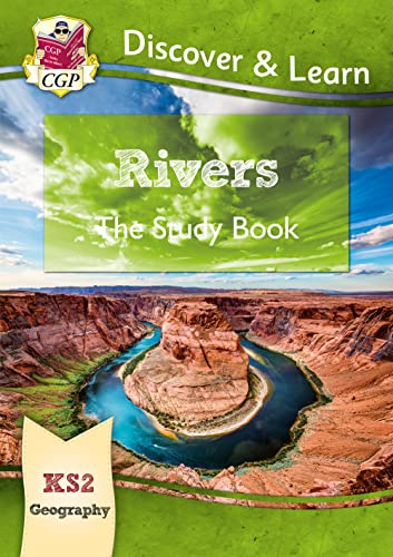 KS2 Geography Discover & Learn: Rivers Study Book (CGP KS2 Geography)